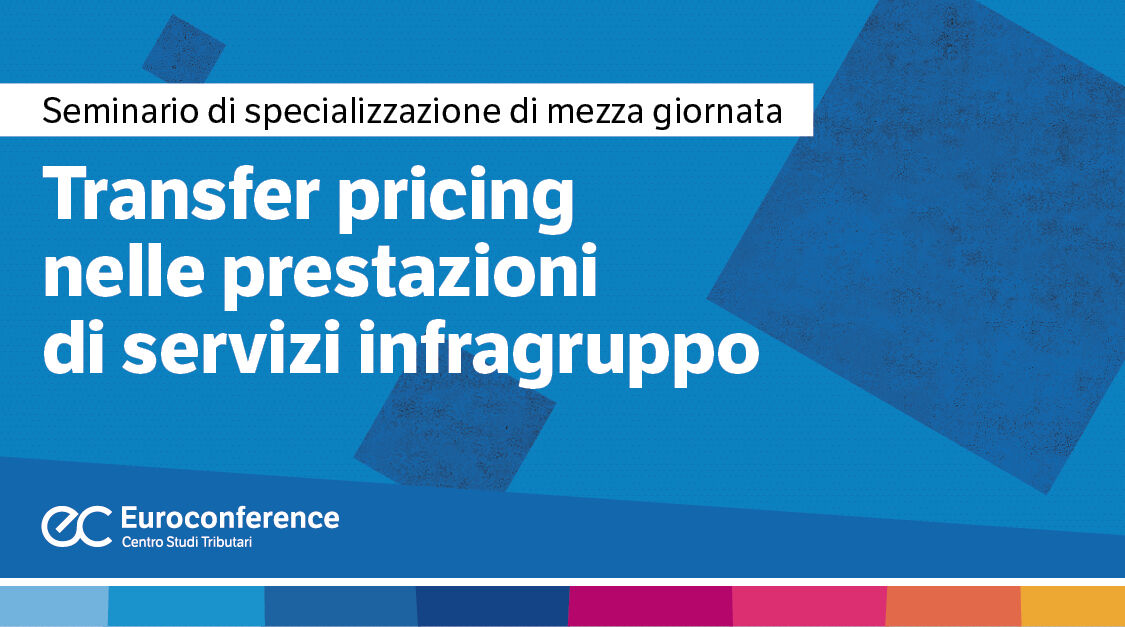 Immagine Transfer pricing nelle prestazioni di servizi infragruppo | Euroconference